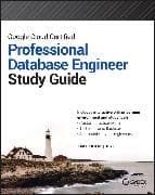 Google Cloud Certified Professional Cloud Database Engineer Study Guide
