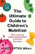 The Ultimate Guide to Children's Nutrition