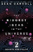The Biggest Ideas in the Universe 2