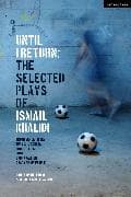 Until I Return: The Selected Plays of Ismail Khalidi