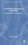 A Pluralistic Approach to Leadership