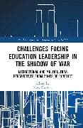 Challenges facing Education Leadership in the Shadow of War