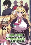 I’m the Evil Lord of an Intergalactic Empire! (Manga) Vol. 6