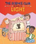 The Science Club Investigates: Light