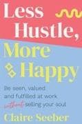 Less Hustle, More Happy