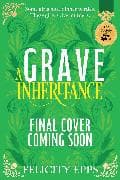 The Society of Free Spirits: A Grave Inheritance