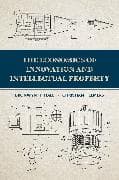 The Economics of Innovation and Intellectual Property