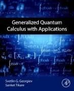 Generalized Quantum Calculus with Applications