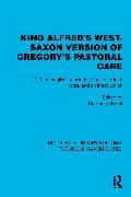 King Alfred's West-Saxon Version of Gregory's Pastoral Care