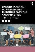 Understanding Pop-Up Stores through Passion and Practice