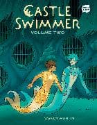 Castle Swimmer: Volume 2