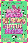 The Majorly Awkward BFF Dramas of Lottie Brooks