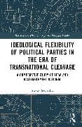 Ideological Flexibility of Political Parties in the Era of Transnational Cleavage