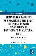 Dismantling Barriers and Advancing the Right of Persons with Disabilities to Participate in Cultural Life