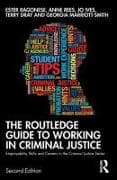The Routledge Guide to Working in Criminal Justice