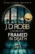 Framed In Death: An Eve Dallas thriller (In Death 61)