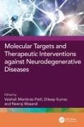 Molecular Targets and Therapeutic Interventions Against Neurodegenerative Diseases
