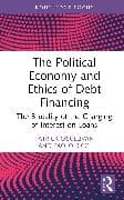 The Political Economy and Ethics of Debt Financing