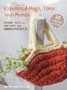 Crocheted Bags, Totes and Purses: 35 projects to make