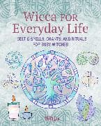 Wicca for Everyday Life