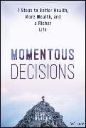 Momentous Decisions
