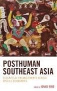 Posthuman Southeast Asia