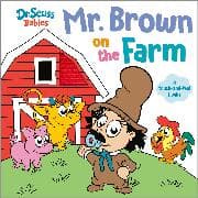Mr. Brown On the Farm with Dr. Seuss Babies