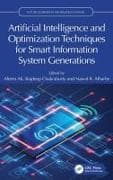 Artificial Intelligence and Optimization Techniques for Smart Information System Generations