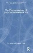 The Phenomenology of Blood in Performance Art