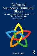 Reducing Secondary Traumatic Stress