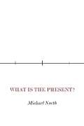 What Is the Present?