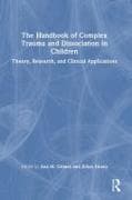 The Handbook of Complex Trauma and Dissociation in Children