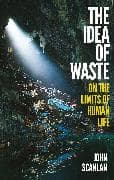 The Idea of Waste