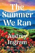 The Summer We Ran