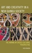 Art and Creativity in a New Guinea Society