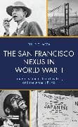 The San Francisco Nexus in World War II