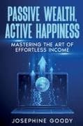 Passive Wealth, Active Happiness