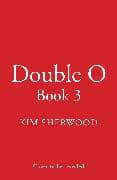 Double O Book 3