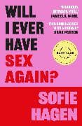 Will I Ever Have Sex Again?
