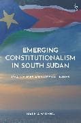 Emerging Constitutionalism in South Sudan