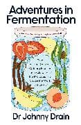Adventures in Fermentation