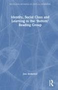 Identity, Social Class and Learning in the ‘Bottom’ Reading Group