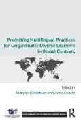 Promoting Multilingual Practices for Linguistically Diverse Learners in Global Contexts