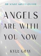 Angels Are with You Now