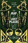 The Map of Lost Places