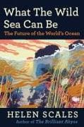 What the Wild Sea Can Be
