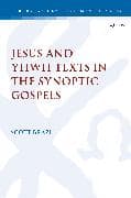 Jesus and YHWH-Texts in the Synoptic Gospels