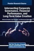 Intersecting Corporate Governance, Financial Performance, and Long-Term Value Creation