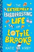The Extremely Embarrassing Life of Lottie Brooks