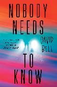 Nobody Needs to Know